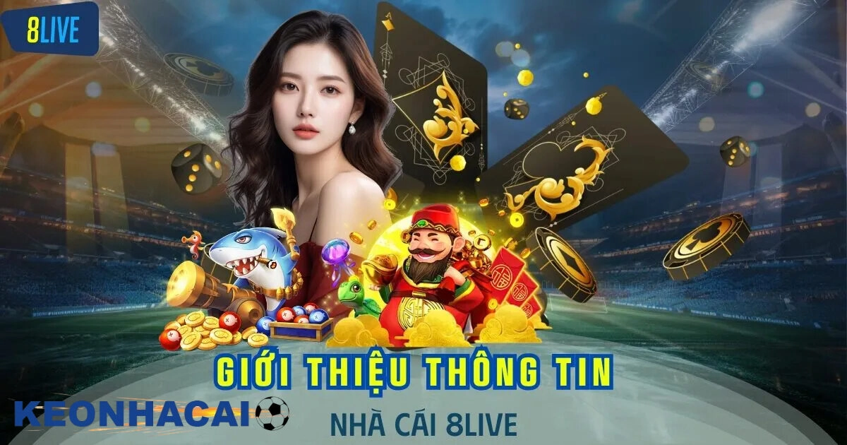 8live – Nền Tảng Giải Trí Hàng Đầu Dành Cho Game Thủ